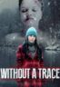 Layarkaca21 LK21 Dunia21 Nonton Film Without a Trace (2023) Subtitle Indonesia Streaming Movie Download