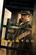 Nonton Film Heist 88 (2023) Subtitle Indonesia Streaming Movie Download