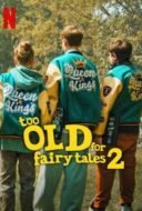 Layarkaca21 LK21 Dunia21 Nonton Film Too Old for Fairy Tales 2 (2024) Subtitle Indonesia Streaming Movie Download