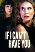 Nonton Film If I Can’t Have You (2023) Subtitle Indonesia Streaming Movie Download