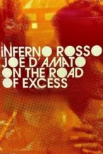 Nonton Film Inferno Rosso: Joe D’Amato on the Road of Excess (2021) Subtitle Indonesia Streaming Movie Download