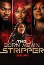 Nonton Film Ijakumo: The Born Again Stripper (2022) Subtitle Indonesia Streaming Movie Download