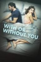Layarkaca21 LK21 Dunia21 Nonton Film With or Without You (2021) Subtitle Indonesia Streaming Movie Download
