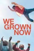 Nonton Film We Grown Now (2024) Subtitle Indonesia Streaming Movie Download