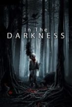 Nonton Film In the Darkness (2018) Subtitle Indonesia Streaming Movie Download