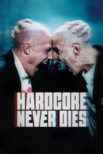 Nonton Film Hardcore Never Dies (2023) Subtitle Indonesia Streaming Movie Download