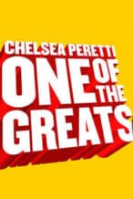 Nonton Film Chelsea Peretti: One of the Greats (2014) Subtitle Indonesia Streaming Movie Download