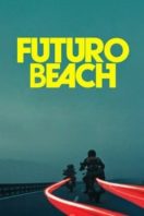 Layarkaca21 LK21 Dunia21 Nonton Film Futuro Beach (2014) Subtitle Indonesia Streaming Movie Download
