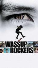 Nonton Film Wassup Rockers (2005) Subtitle Indonesia Streaming Movie Download