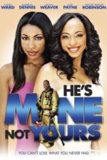 He’s Mine Not Yours (2011)