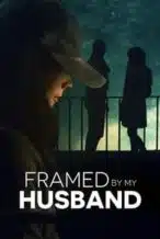 Nonton Film Framed by My Husband (2021) Subtitle Indonesia Streaming Movie Download