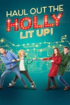 Nonton Film Haul Out the Holly: Lit Up (2023) Subtitle Indonesia Streaming Movie Download