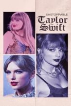 Nonton Film Unstoppable Taylor Swift (2023) Subtitle Indonesia Streaming Movie Download