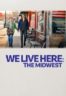 Layarkaca21 LK21 Dunia21 Nonton Film We Live Here: The Midwest (2023) Subtitle Indonesia Streaming Movie Download