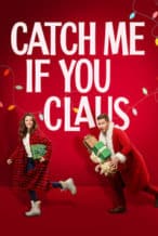 Nonton Film Catch Me If You Claus (2023) Subtitle Indonesia Streaming Movie Download