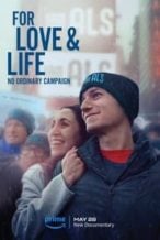 Nonton Film For Love & Life: No Ordinary Campaign (2023) Subtitle Indonesia Streaming Movie Download