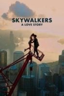 Layarkaca21 LK21 Dunia21 Nonton Film Skywalkers: A Love Story (2024) Subtitle Indonesia Streaming Movie Download