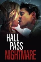 Nonton Film Hall Pass Nightmare (2022) Subtitle Indonesia Streaming Movie Download