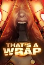 Nonton Film That’s a Wrap (2023) Subtitle Indonesia Streaming Movie Download