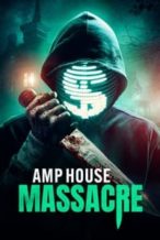 Nonton Film AMP House Massacre (2024) Subtitle Indonesia Streaming Movie Download