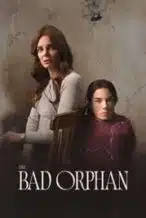 Nonton Film The Bad Orphan (2024) Subtitle Indonesia Streaming Movie Download