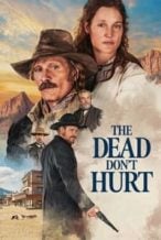 Nonton Film The Dead Don’t Hurt (2024) Subtitle Indonesia Streaming Movie Download