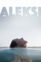 Nonton Film Aleksi (2018) Subtitle Indonesia Streaming Movie Download