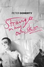 Nonton Film Peter Doherty: Stranger In My Own Skin (2023) Subtitle Indonesia Streaming Movie Download
