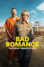 Nonton Film Bad Romance: The Vicky White Story (2023) Subtitle Indonesia Streaming Movie Download
