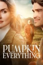 Nonton Film Pumpkin Everything (2022) Subtitle Indonesia Streaming Movie Download