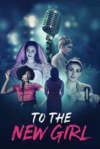 Nonton Film To the New Girl (2020) Subtitle Indonesia Streaming Movie Download