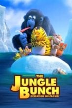 Nonton Film The Jungle Bunch: Operation Meltdown (2023) Subtitle Indonesia Streaming Movie Download