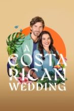 Nonton Film A Costa Rican Wedding (2024) Subtitle Indonesia Streaming Movie Download