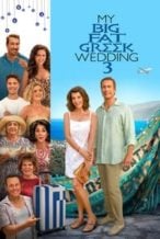 Nonton Film My Big Fat Greek Wedding 3 (2023) Subtitle Indonesia Streaming Movie Download