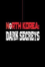 Nonton Film North Korea: Dark Secrets (2024) Subtitle Indonesia Streaming Movie Download